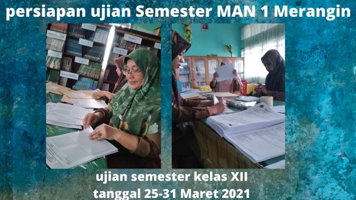 KESIAPAN UJIAN SEMESTER GENAP KELAS XII MAN 1 MERANGIN TAHUN PELAJARAN 2020/2021 TELAH RAMPUNG.